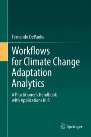 Kniha Workflows for Climate Change Adaptation Analytics Fernando DePaolis