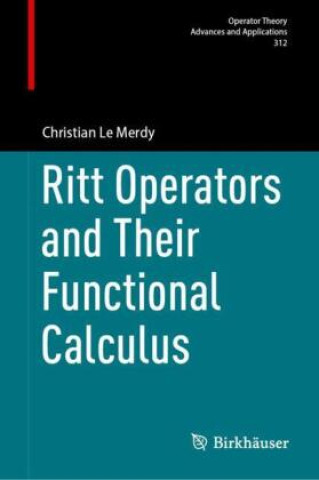 Kniha Ritt Operators and Their Functional Calculus Christian Le Merdy