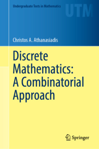 Kniha Discrete Mathematics: A Combinatorial Approach Christos A. Athanasiadis