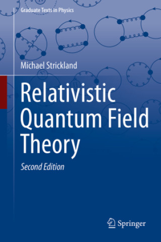Книга Relativistic Quantum Field Theory Michael Strickland