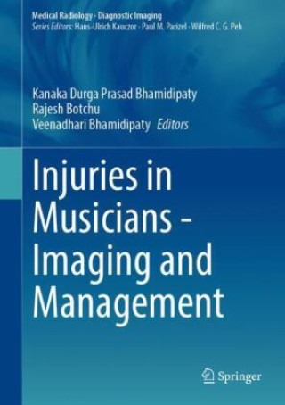 Libro Injuries in Musicians - Imaging and Management Kanaka Durga Prasad Bhamidipaty