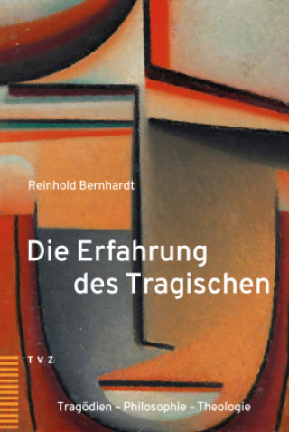 Книга Die Erfahrung des Tragischen Reinhold Bernhardt