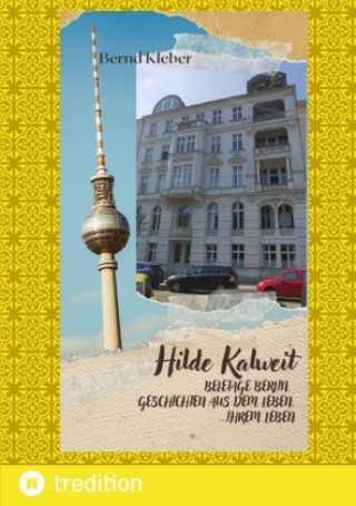 Kniha Hilde Kalweit, Beletage Berlin Bernd Kleber