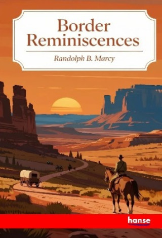 Kniha Border Reminiscences Randolph B. Marcy