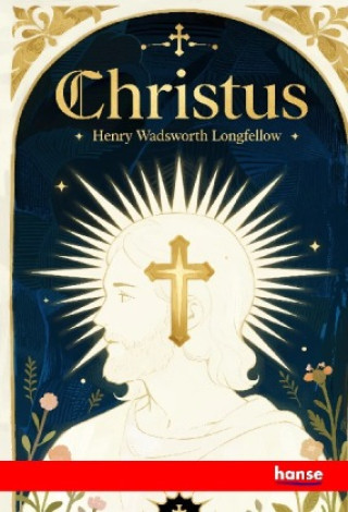 Kniha Christus Henry Wadsworth Longfellow