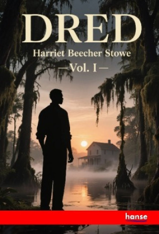 Kniha Dred Harriet Beecher Stowe