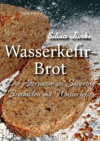 Книга Wasserkefir-Brot Silvia Jünke