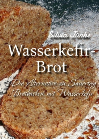 Книга Wasserkefir-Brot Silvia Jünke
