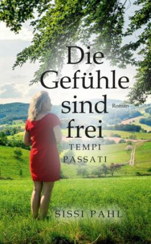 Kniha Die Gefühle sind frei Sissi Pahl