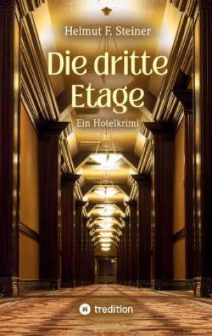 Kniha Die dritte Etage Helmut F. Steiner