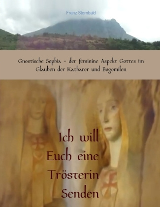 Kniha Ich will Euch eine Trösterin senden Franz Sternbald