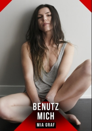Kniha Benutz mich Mia Graf