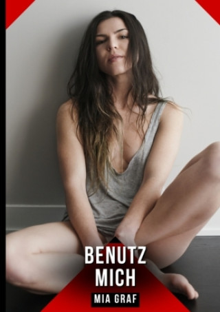 Kniha Benutz mich Mia Graf