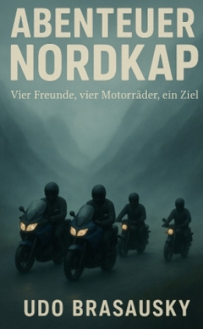 Kniha Abenteuer Nordkap Udo Brasausky