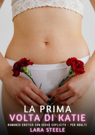 Kniha La Prima Volta di Katie Lara Steele