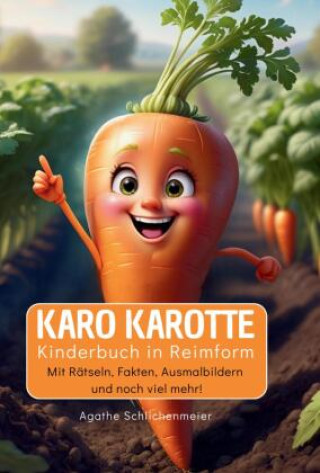 Kniha Karo Karotte Agathe Schlichenmeier