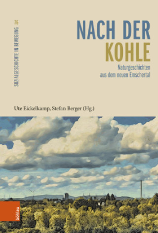 Kniha Nach der Kohle Ute Eickelkamp