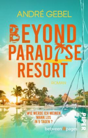 Kniha Beyond Paradise Resort André Gebel