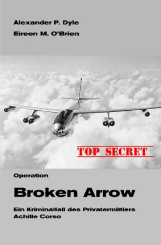 Kniha Operation Broken Arrow Alexander P. Dyle