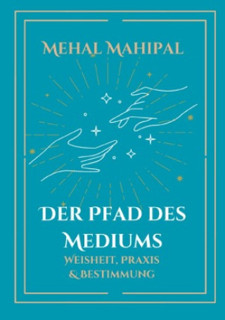 Kniha Der Pfad des Mediums Mehal Mahipal