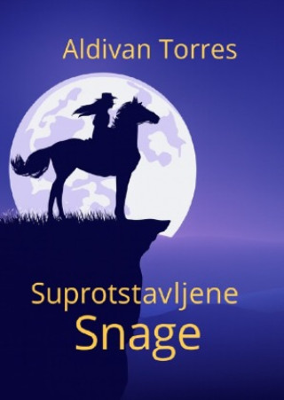 Книга Suprotstavljene Snage Aldivan Teixeira Torres