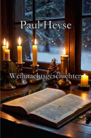 Knjiga Weihnachtsgeschichten Paul Heyse