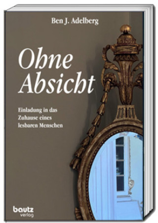 Βιβλίο Ohne Absicht Ben J. Adelberg
