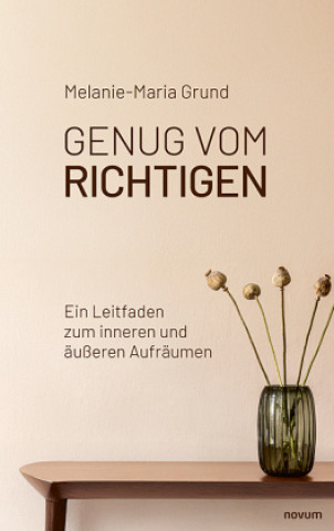Kniha Genug vom Richtigen Melanie-Maria Grund