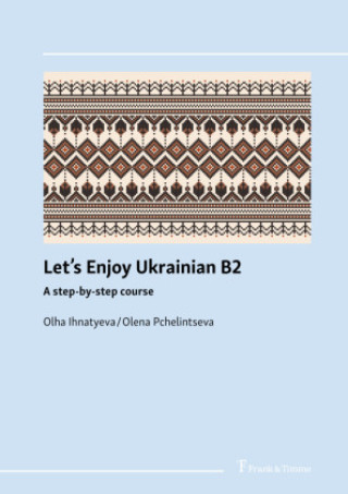 Книга Let's enjoy Ukrainian B2 Olha Ihnatyeva