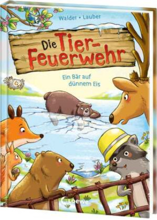Kniha Die Tier-Feuerwehr (Band 3) - Ein Bär auf dünnem Eis Vanessa Walder