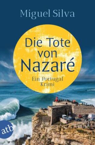 Книга Die Tote von Nazaré Miguel Silva