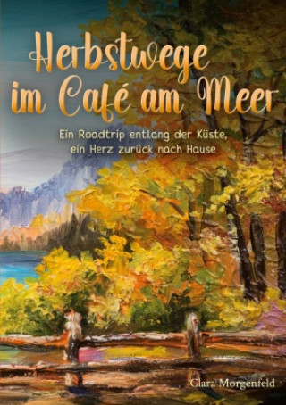 Kniha Herbstwege im Café am Meer Clara Morgenfeld