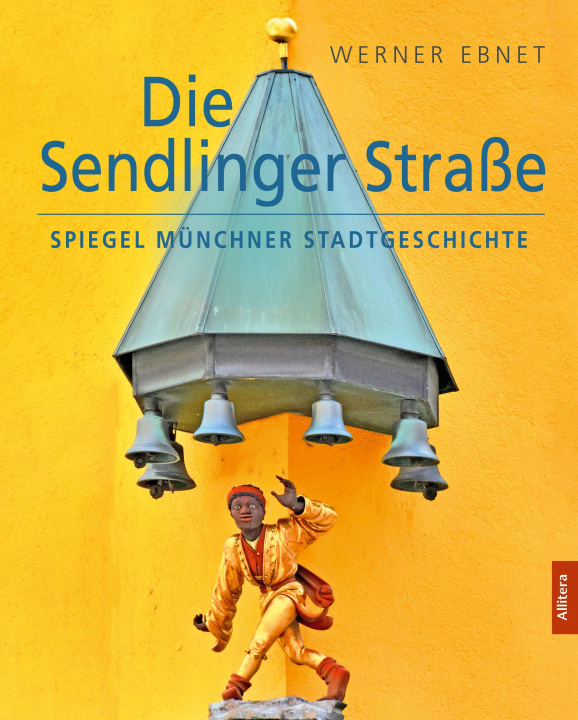 Kniha Die Sendlinger Straße Werner Ebnet