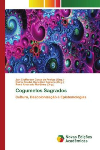 Kniha Cogumelos Sagrados Jan Clefferson Costa de Freitas (Org.)