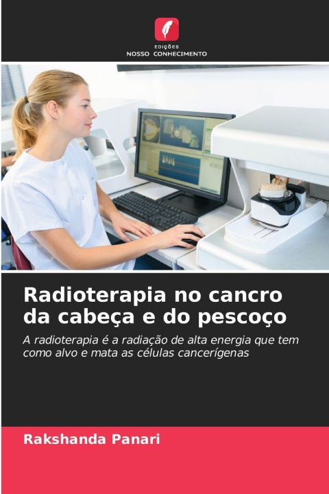 Kniha Radioterapia no cancro da cabeça e do pescoço Rakshanda Panari