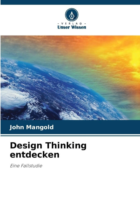 Kniha Design Thinking entdecken John Mangold