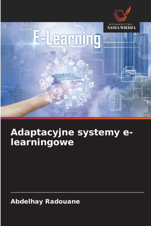 Kniha Adaptacyjne systemy e-learningowe Abdelhay Radouane