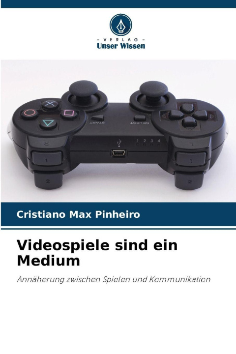 Kniha Videospiele sind ein Medium Cristiano Max Pinheiro