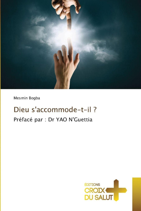 Kniha Dieu s'accommode-t-il ? Mesmin BOGBA