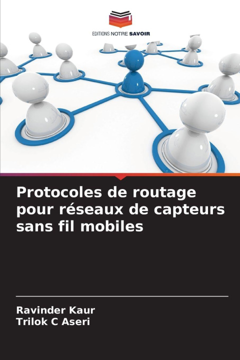Kniha Protocoles de routage pour réseaux de capteurs sans fil mobiles Ravinder Kaur