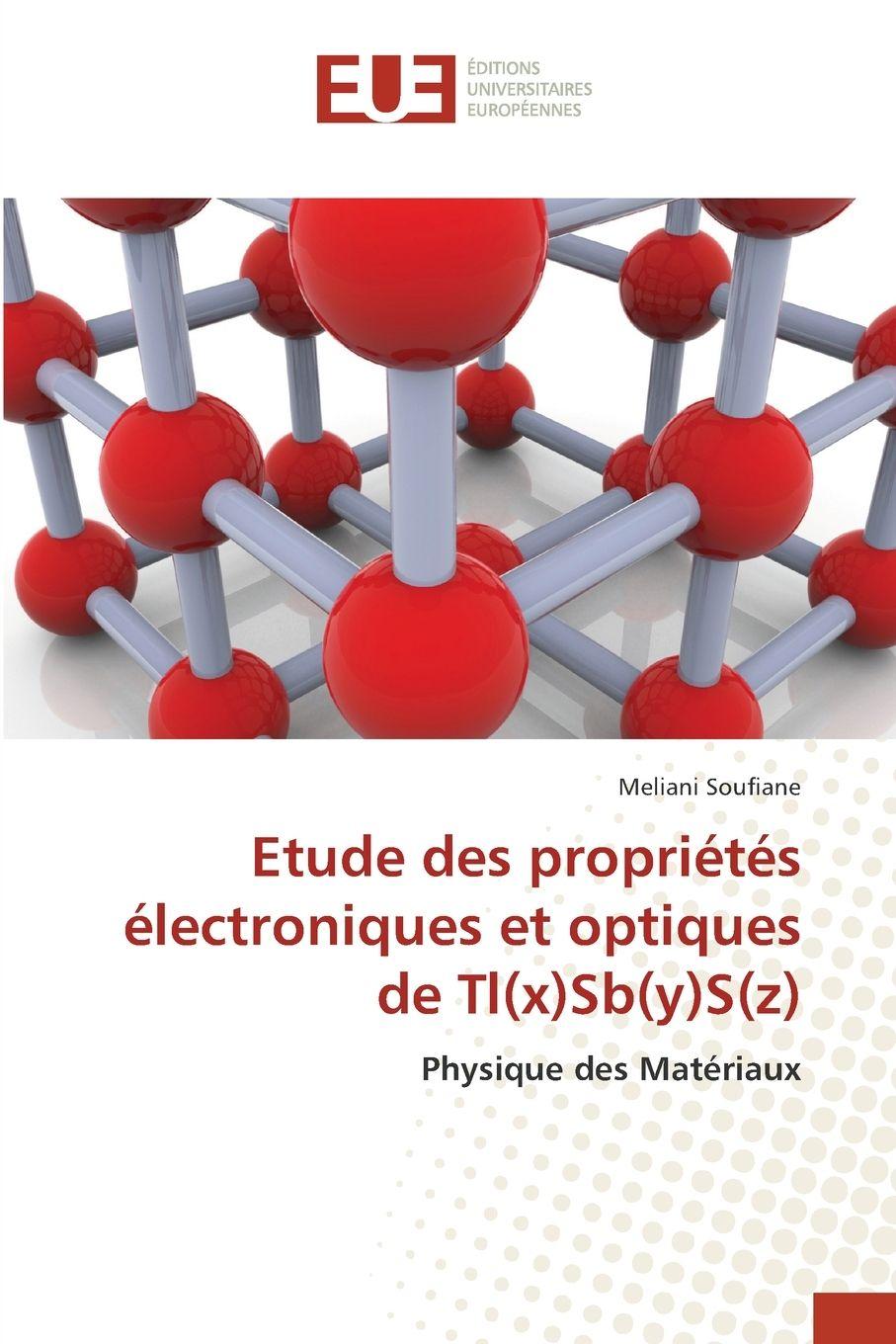 Kniha Etude des propriétés électroniques et optiques de Tl(x)Sb(y)S(z) Meliani Soufiane