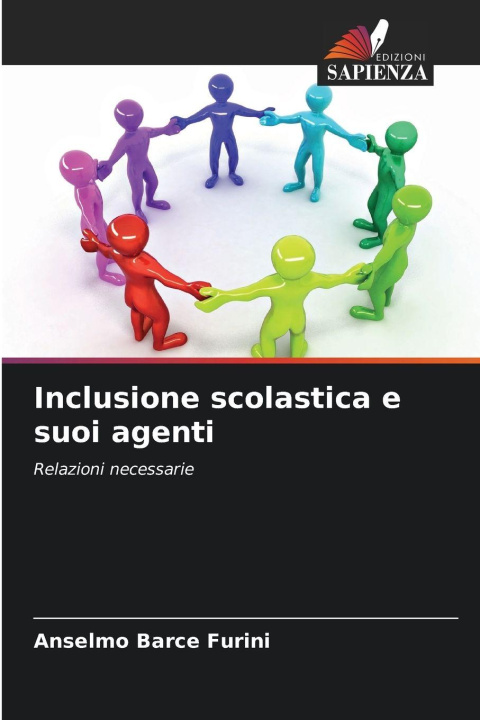 Kniha Inclusione scolastica e suoi agenti Anselmo Barce Furini