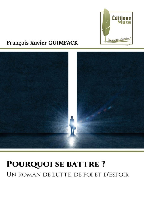 Книга Pourquoi se battre ? François Xavier GUIMFACK