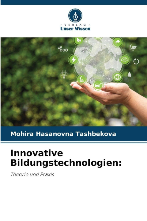 Kniha Innovative Bildungstechnologien: Mohira Hasanovna Tashbekova