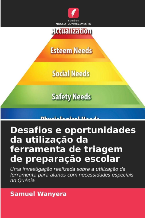 Kniha Desafios e oportunidades da utilização da ferramenta de triagem de preparação escolar Samuel Wanyera
