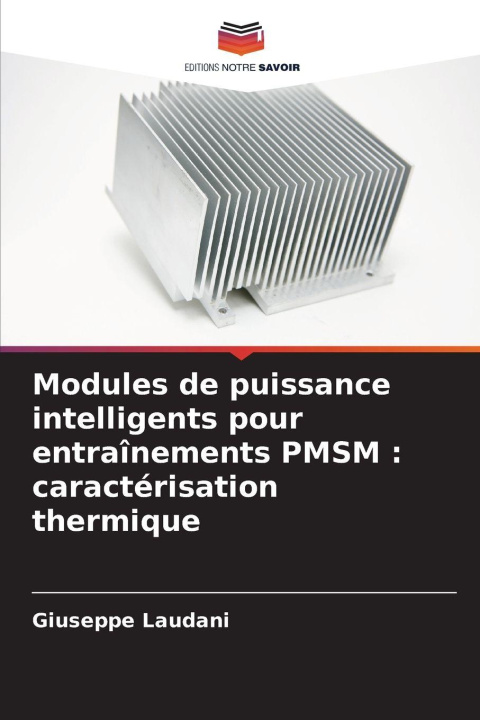 Kniha Modules de puissance intelligents pour entraînements PMSM : caractérisation thermique Giuseppe Laudani