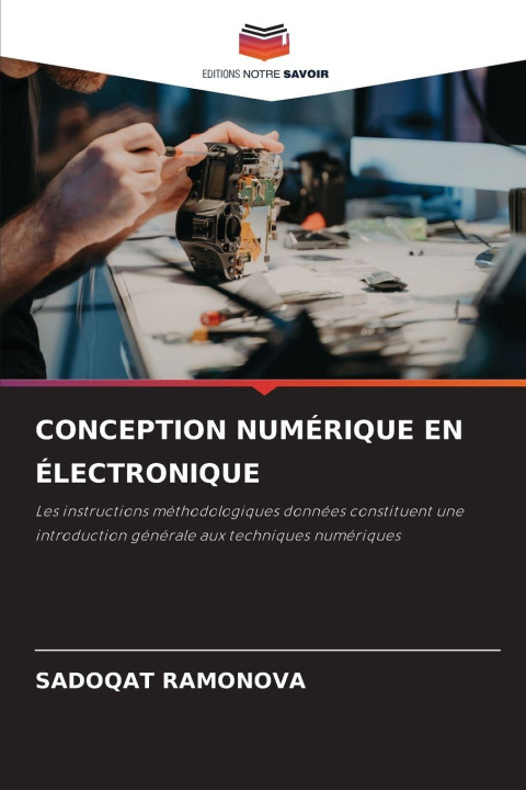 Kniha CONCEPTION NUMÉRIQUE EN ÉLECTRONIQUE Sadoqat Ramonova