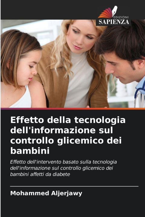 Kniha Effetto della tecnologia dell'informazione sul controllo glicemico dei bambini Mohammed Aljerjawy