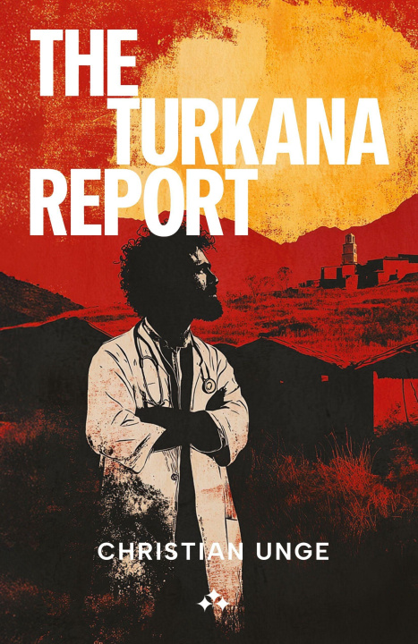 Kniha The Turkana Report Christian Unge