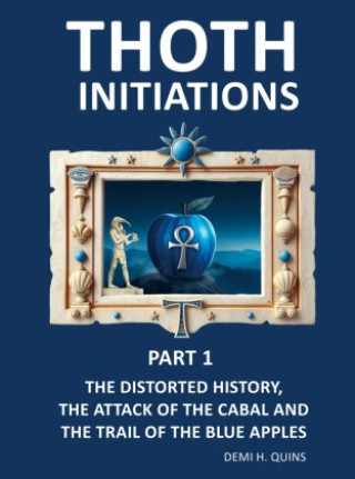 Kniha Thoth Initiations - Part 1 Demi H. Quins